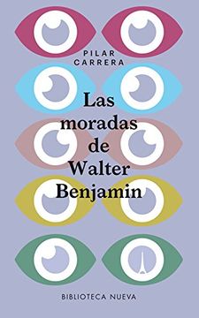 portada Las moradas de Walter Benjamin (in Spanish)