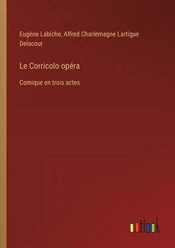 portada Le Corricolo opéra: Comique en trois actes (in French)