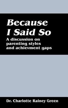 portada because i said so: a discussion on parenting styles and achievement gaps