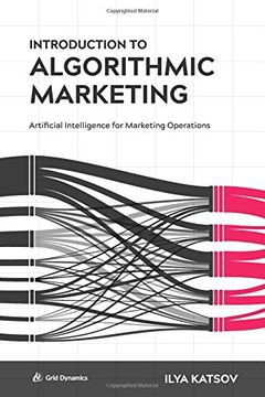 portada Introduction to Algorithmic Marketing: Artificial Intelligence for Marketing Operations 