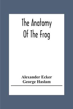 portada The Anatomy Of The Frog
