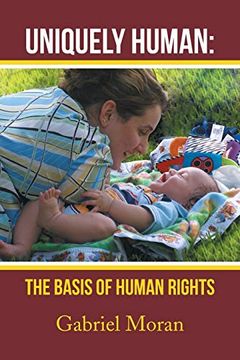 portada Uniquely Human: The Basis of Human Rights (in English)