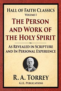 portada The Person and Work of the Holy Spirit: As Revealed in Scriptures and Personal Experience (Hall of Faith Classics) (Volume 1) (in English)
