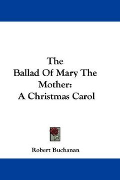 portada the ballad of mary the mother: a christmas carol (in English)