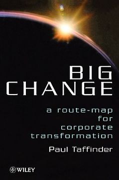 portada big change: a route-map for corporate transformation
