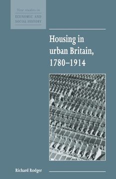 portada Housing in Urban Britain 1780-1914 (New Studies in Economic and Social History) (en Inglés)