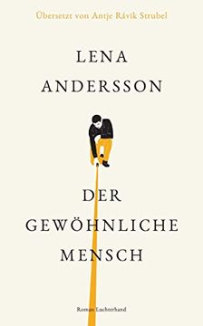 portada Der Gewöhnliche Mensch: Roman? Übersetzt von Antje Rávik Strubel (en Alemán)