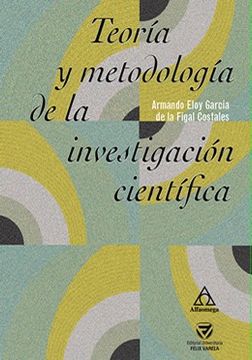 portada TEORIA Y METODOLOGIA DE LA INVESTIGACION CIENTIFICA (in Spanish)