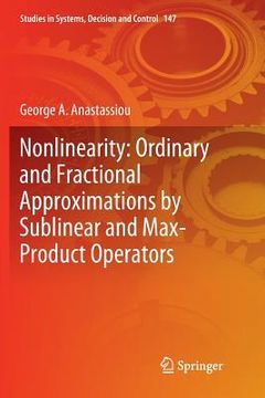 portada Nonlinearity: Ordinary and Fractional Approximations by Sublinear and Max-Product Operators (en Inglés)