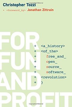 portada For Fun and Profit: A History of the Free and Open Source Software Revolution (History of Computing)