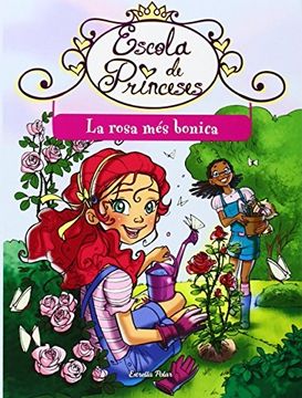 portada La Rosa més Bonica: Escola de Princeses Nº10 (en Catalá)
