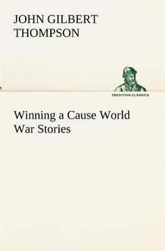 portada winning a cause world war stories (en Inglés)