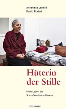 portada Hüterin der Stille: Mein Leben als Eremitin Mitten in der Stadt Florenz (en Alemán)