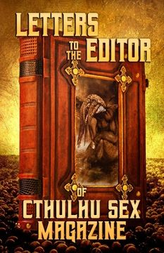 portada Letters to the Editor of Cthulhu Sex Magazine (en Inglés)