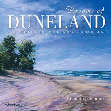 portada Dreams of Duneland: A Pictorial History of the Indiana Dunes Region 