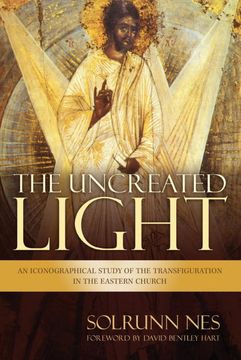 portada The Uncreated Light: An Iconographical Study of the Transfiguration in the Eastern Church 