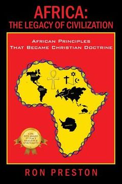 portada Africa: The Legacy of Civilization - African Principles That Became Christian Doctrine (in English)