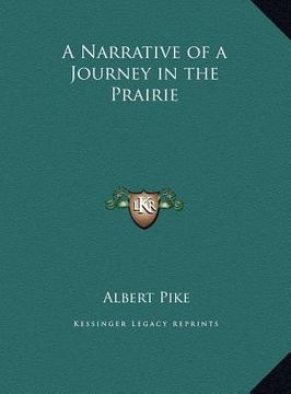 portada a narrative of a journey in the prairie