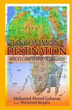 portada Uncommon Destination-Africa's Current State of Discourse: World State of Discourse (en Inglés)