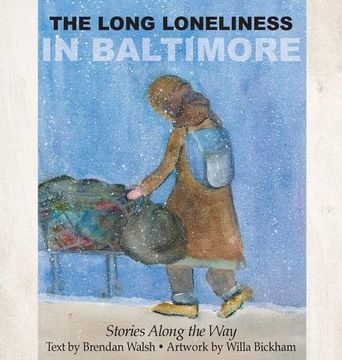 portada The Long Loneliness in Baltimore: Stories Along the Way (en Inglés)