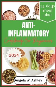 portada Anti-Inflammatory Cookbook For Beginners 2024: Discover Wellness - Tasty Recipes for Healthy Living
