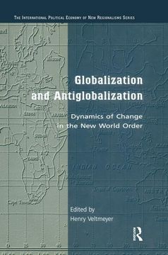 portada Globalization and Antiglobalization: Dynamics of Change in the new World Order (New Regionalisms Series) (in English)