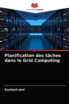 portada Planification des tâches dans le Grid Computing (en Francés)