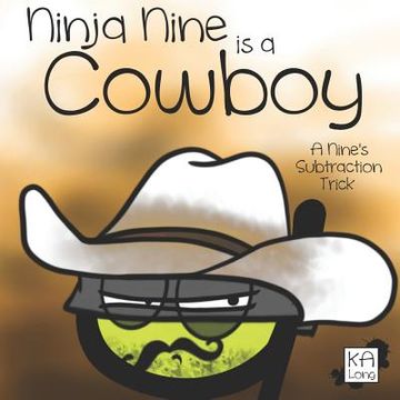 portada Ninja Nine is a Cowboy: A Nine's Subtraction Trick (en Inglés)