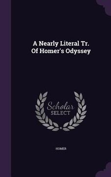 portada A Nearly Literal Tr. Of Homer's Odyssey (en Inglés)