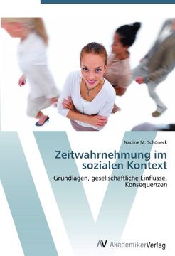 portada Zeitwahrnehmung im sozialen Kontext: Grundlagen, gesellschaftliche Einflüsse, Konsequenzen