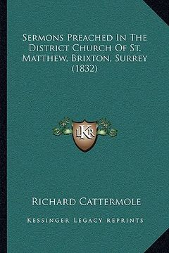 portada sermons preached in the district church of st. matthew, brixton, surrey (1832) (in English)