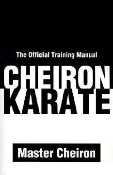 portada cheiron karate: the official training manual (en Inglés)