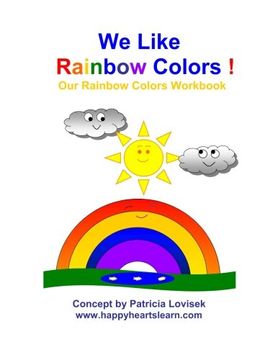 portada We Like Rainbow Colors !: Our Rainbow Colors Workbook (Limber Line and Circle O)
