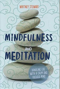 portada Mindfulness and Meditation: Handling Life With a Calm and Focused Mind 