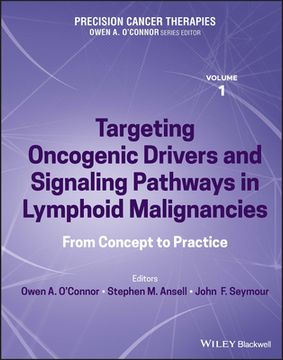 portada Precision Cancer Therapies, Targeting Oncogenic Drivers and Signaling Pathways in Lymphoid Malignancies: From Concept to Practice (en Inglés)