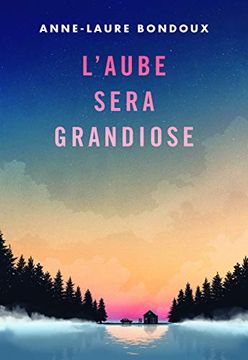 portada L'aube Sera Grandiose (Prix Vendredi 2017)
