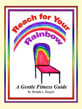 portada reach for your rainbow: a gentle fitness guide (en Inglés)