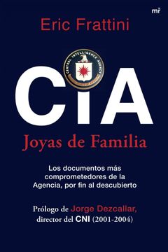 portada Cia, Joyas de Familia: Los Documentos más Comprometedores de la Agencia por fin al Descubierto