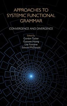 portada Approaches to Systemic Functional Grammar: Convergence and Divergence (en Inglés)