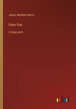 portada Peter Pan: in large print (in English)