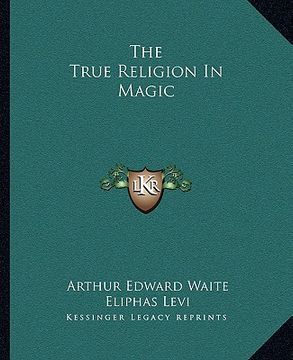 portada the true religion in magic (en Inglés)