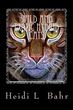 portada Wild and  Exotic Hybrid cats: Wild and  Exotic Hybrid cats