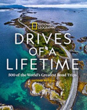 portada Drives of a Lifetime: 500 of the World's Greatest Road Trips (en Inglés)
