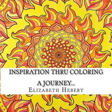 portada Inspiration Thru Coloring: A Journey... (en Inglés)