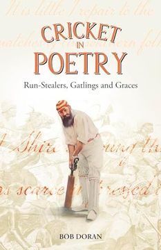 portada Cricket in Poetry: Run-Stealers, Gatlings and Graces (in English)