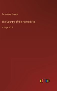 portada The Country of the Pointed Firs: in large print 