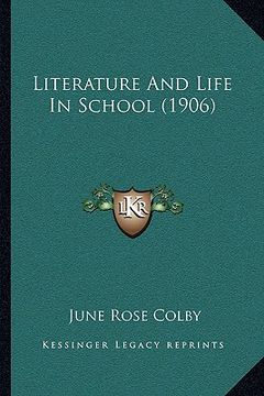 portada literature and life in school (1906) (en Inglés)