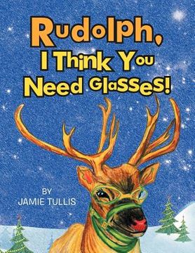 portada rudolph, i think you need glasses! (in English)