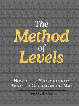 portada the method of levels: how to do psychotherapy without getting in the way (en Inglés)