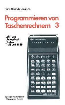 portada Programmieren Von Taschenrechnern: Lehr- Und Übungsbuch Für Den Ti-58 Und Ti-59 (en Alemán)